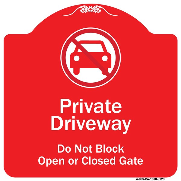 Signmission Private Driveway Do Not Block Open Or Closed Gate W/ No Parking Graphic Alum, 18" H, RW-1818-9923 A-DES-RW-1818-9923 - main